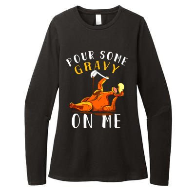 Pour Some Gravy On Me Happy Turkey Day Thanksgiving Womens CVC Long Sleeve Shirt