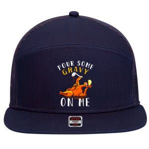 Pour Some Gravy On Me Happy Turkey Day Thanksgiving 7 Panel Mesh Trucker Snapback Hat