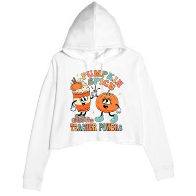 Pumpkin Spice Gives Me Teacher Powers Fall Thanksgiving Crop Fleece Hoodie