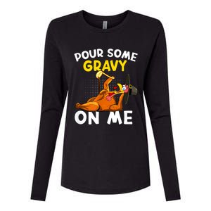 Pour Some Gravy On Me Funny Turkey Happy Thanksgiving Day Womens Cotton Relaxed Long Sleeve T-Shirt