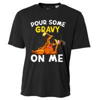 Pour Some Gravy On Me Funny Turkey Happy Thanksgiving Day Cooling Performance Crew T-Shirt