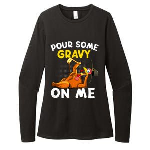 Pour Some Gravy On Me Funny Turkey Happy Thanksgiving Day Womens CVC Long Sleeve Shirt