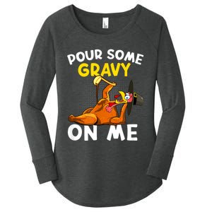 Pour Some Gravy On Me Funny Turkey Happy Thanksgiving Day Women's Perfect Tri Tunic Long Sleeve Shirt