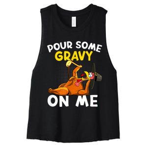 Pour Some Gravy On Me Funny Turkey Happy Thanksgiving Day Women's Racerback Cropped Tank