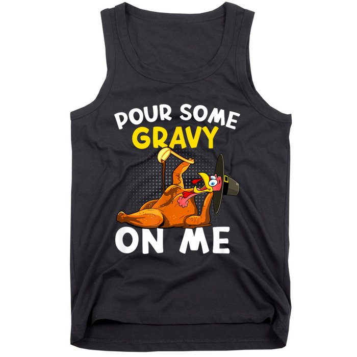 Pour Some Gravy On Me Funny Turkey Happy Thanksgiving Day Tank Top