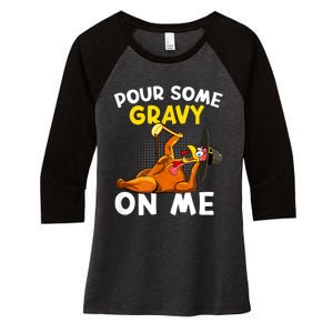 Pour Some Gravy On Me Funny Turkey Happy Thanksgiving Day Women's Tri-Blend 3/4-Sleeve Raglan Shirt