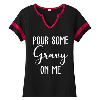 Pour Some Gravy On Me Funny Thanksgiving Ladies Halftime Notch Neck Tee