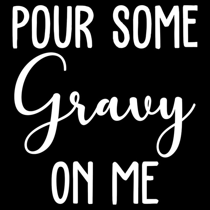 Pour Some Gravy On Me Funny Thanksgiving 16 in Basic Backpack