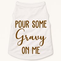 Pour Some Gravy On Me Funny Thanksgiving Doggie Tank