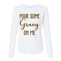 Pour Some Gravy On Me Funny Thanksgiving Womens Cotton Relaxed Long Sleeve T-Shirt