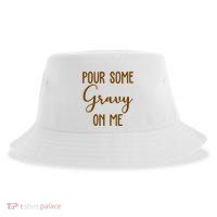 Pour Some Gravy On Me Funny Thanksgiving Sustainable Bucket Hat