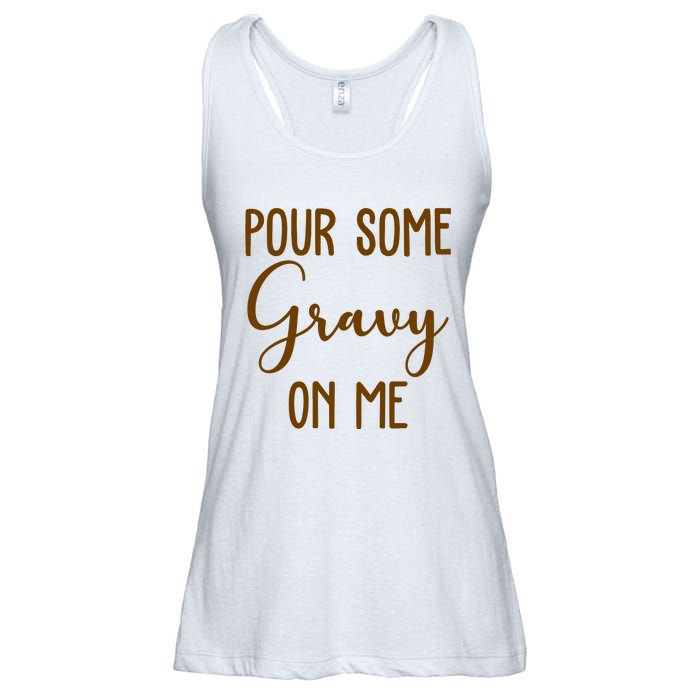 Pour Some Gravy On Me Funny Thanksgiving Ladies Essential Flowy Tank