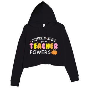 Pumpkin Spice Gives Me Teacher Powers Funny Fall Crop Fleece Hoodie