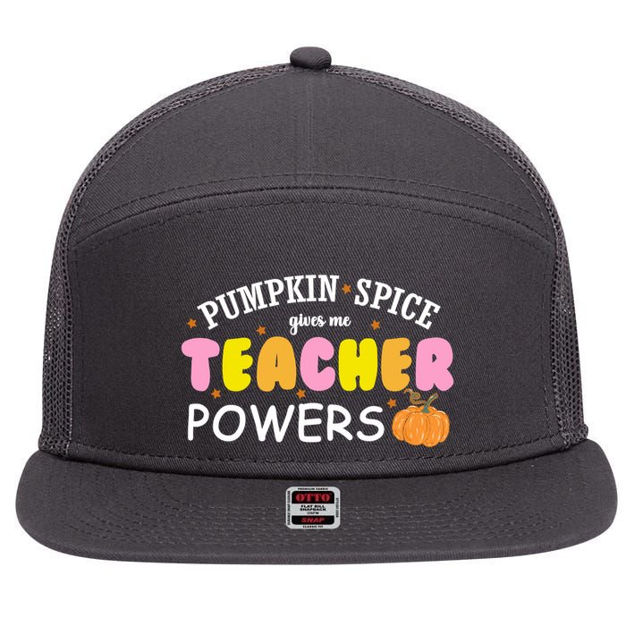 Pumpkin Spice Gives Me Teacher Powers Funny Fall 7 Panel Mesh Trucker Snapback Hat