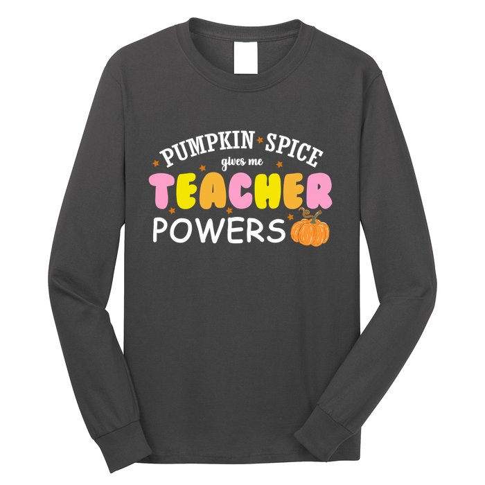 Pumpkin Spice Gives Me Teacher Powers Funny Fall Long Sleeve Shirt