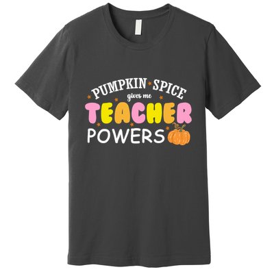 Pumpkin Spice Gives Me Teacher Powers Funny Fall Premium T-Shirt