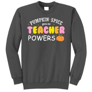 Pumpkin Spice Gives Me Teacher Powers Funny Fall Tall Sweatshirt