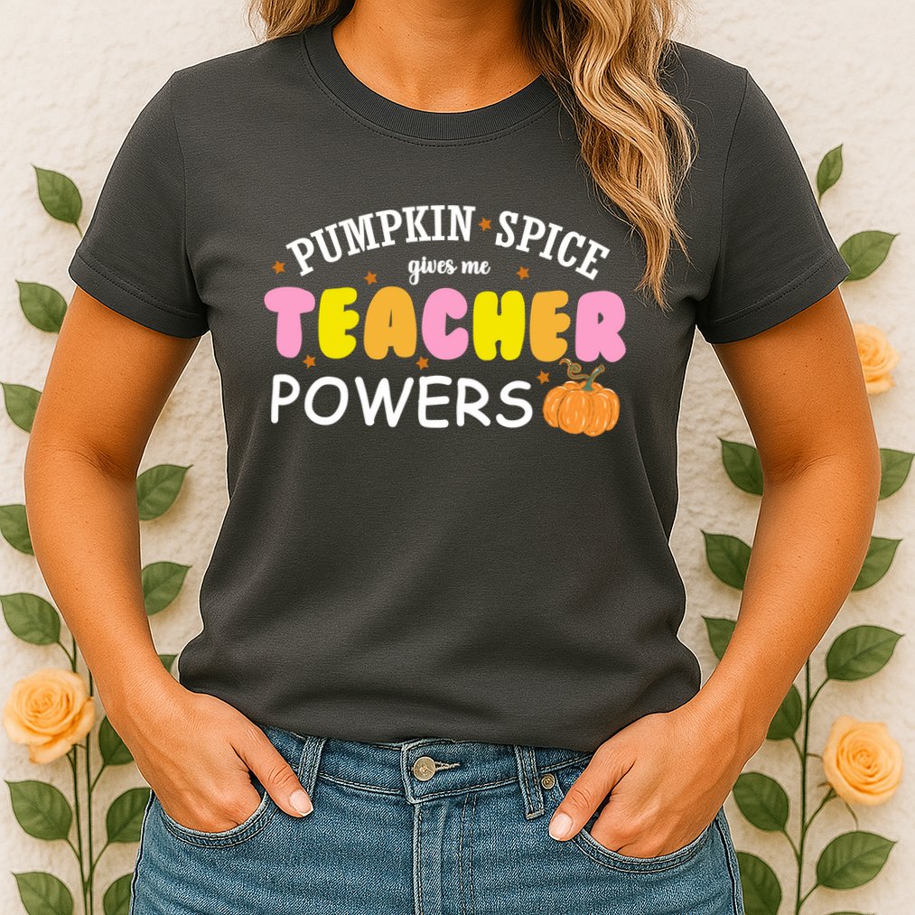 Pumpkin Spice Gives Me Teacher Powers Funny Fall Womens T-Shirt