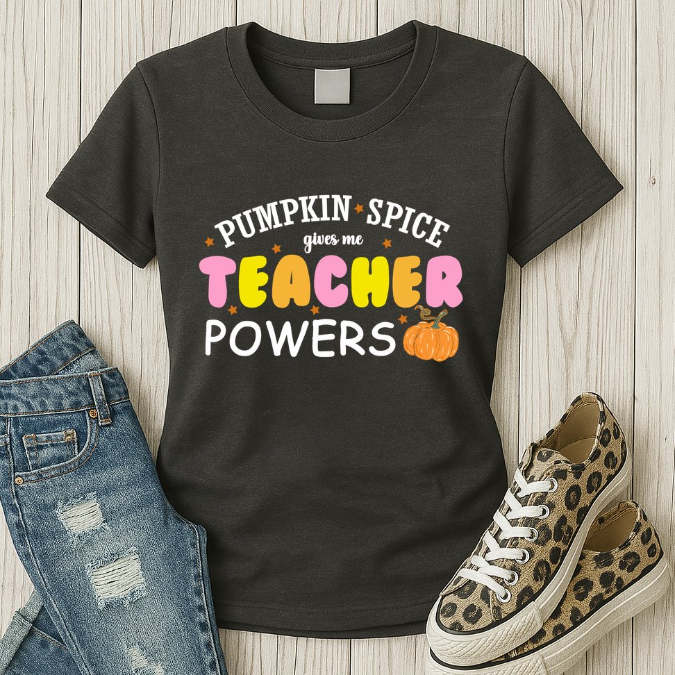 Pumpkin Spice Gives Me Teacher Powers Funny Fall Womens T-Shirt