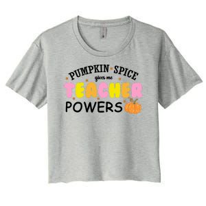 Pumpkin Spice Gives Me Teacher Powers Funny Fall Women's Crop Top Tee