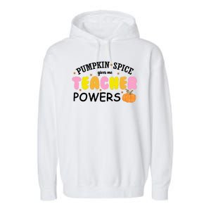 Pumpkin Spice Gives Me Teacher Powers Funny Fall Garment-Dyed Fleece Hoodie