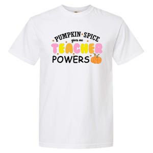 Pumpkin Spice Gives Me Teacher Powers Funny Fall Garment-Dyed Heavyweight T-Shirt