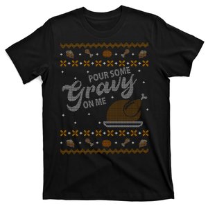 Poor Some Gravy In Me Ugly Sweater Thanksgiving T-Shirt