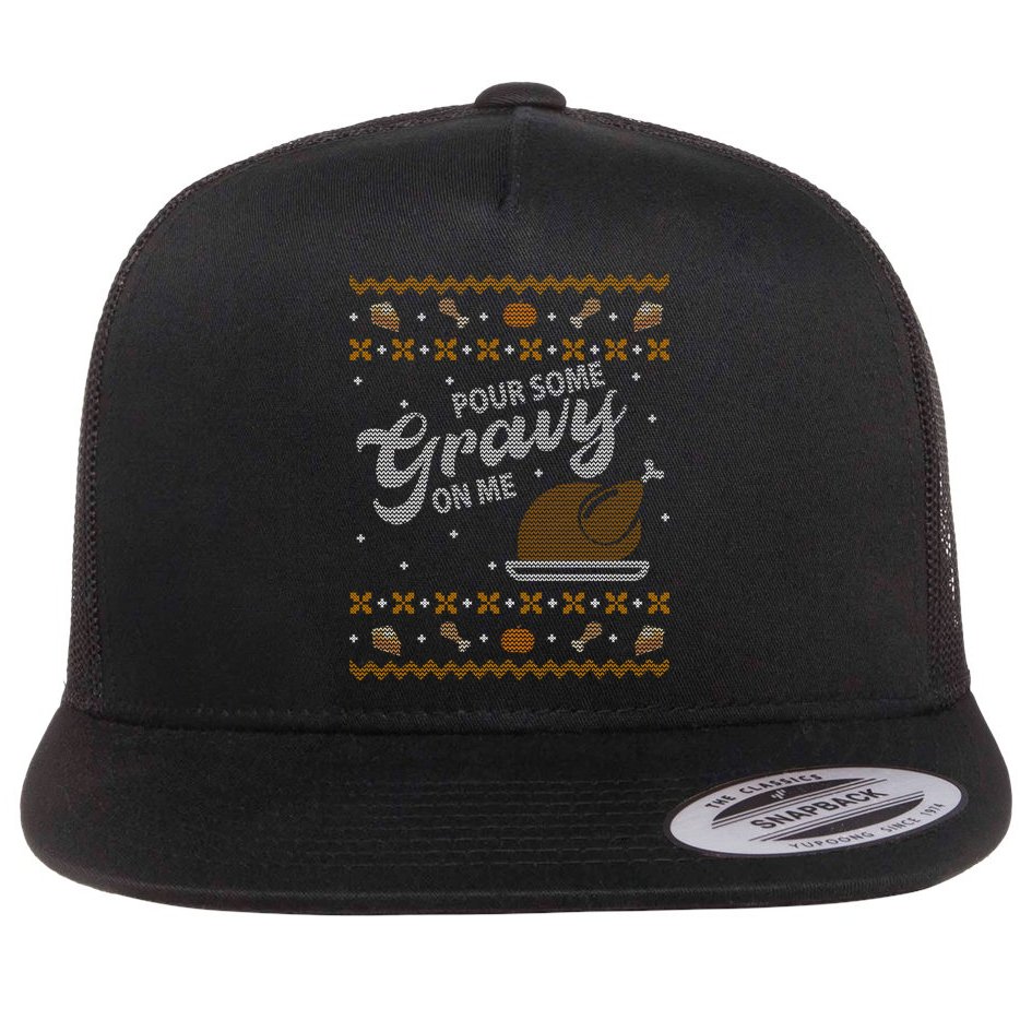 Poor Some Gravy In Me Ugly Sweater Thanksgiving Flat Bill Trucker Hat
