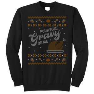 Poor Some Gravy In Me Ugly Sweater Thanksgiving Tall Sweatshirt