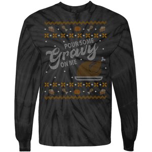 Poor Some Gravy In Me Ugly Sweater Thanksgiving Tie-Dye Long Sleeve Shirt