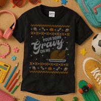 Poor Some Gravy In Me Ugly Sweater Thanksgiving Kids T-Shirt