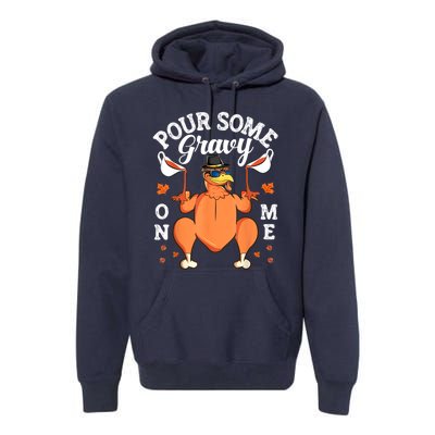 Pour Some Gravy On Me Turkey Lover Couple Thanksgiving Day Premium Hoodie