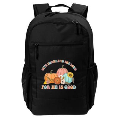 Pumpkin Stack Give Thanks To The Lord For He Is Good Autumn Funny Gift Daily Commute Backpack
