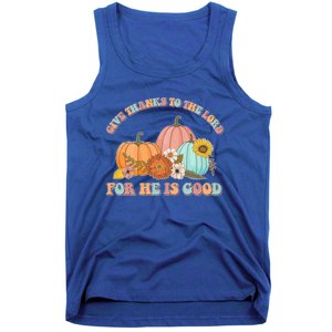 Pumpkin Stack Give Thanks To The Lord For He Is Good Autumn Funny Gift Tank Top