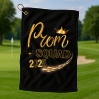 Prom Squad Graduation Class Of 2025 Party Matching Group  Golf Towel