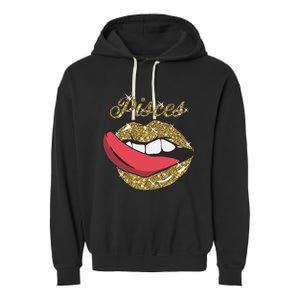 Pisces Sexy Golden Lips Tongue February March Birthday Garment-Dyed Fleece Hoodie