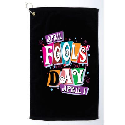 Prank Silly Happy April Fools Day Joke Funny Jest Wisecrack Funny Gift Platinum Collection Golf Towel