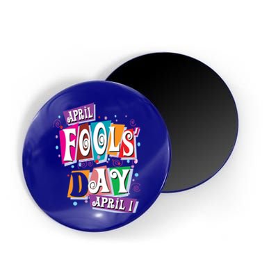 Prank Silly Happy April Fools Day Joke Funny Jest Wisecrack Funny Gift Magnet