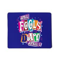 Prank Silly Happy April Fools Day Joke Funny Jest Wisecrack Funny Gift Mousepad