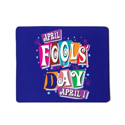 Prank Silly Happy April Fools Day Joke Funny Jest Wisecrack Funny Gift Mousepad