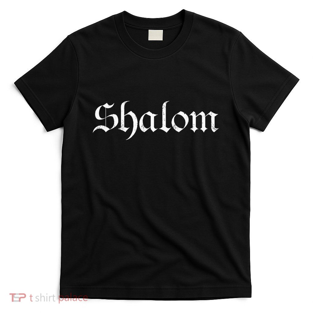 Peace Shalom Hebrew Shabbat Shalom Israel 75th Birthday T-Shirt