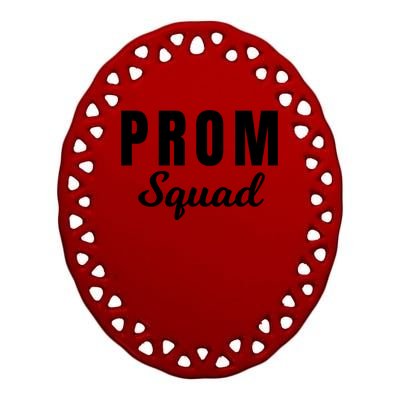 Prom Squad High School Dance Best Friends Friendships Prom Night Formal Event Ceramic Oval Ornament