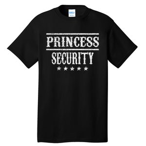 Princess Security Halloween Birthday Costume Mom Dad Sibling Tall T-Shirt