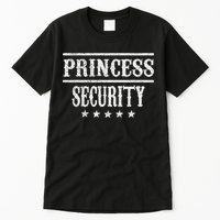 Princess Security Halloween Birthday Costume Mom Dad Sibling Tall T-Shirt