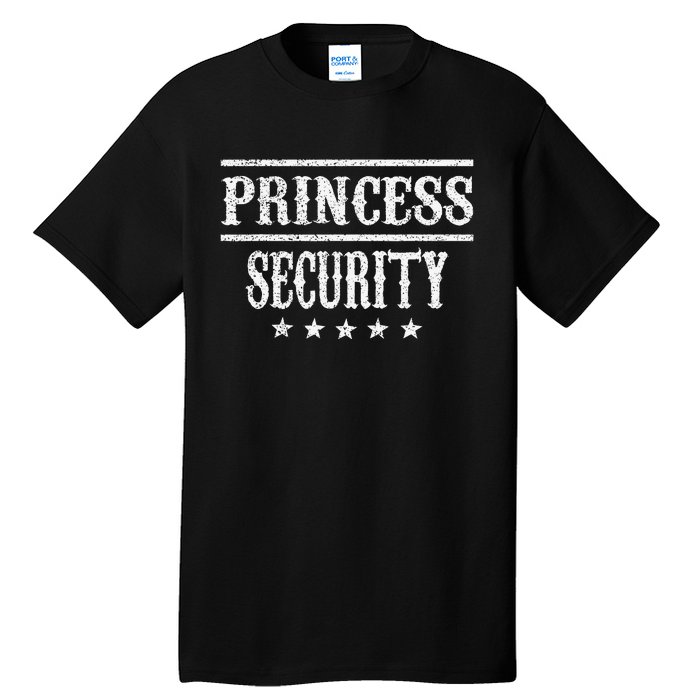 Princess Security Halloween Birthday Costume Mom Dad Sibling Tall T-Shirt