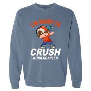 Preschool School Im Ready To Crush Kindergarten Cute Gift Garment-Dyed Sweatshirt