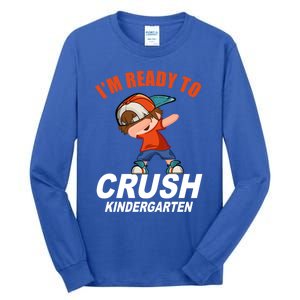 Preschool School Im Ready To Crush Kindergarten Cute Gift Tall Long Sleeve T-Shirt