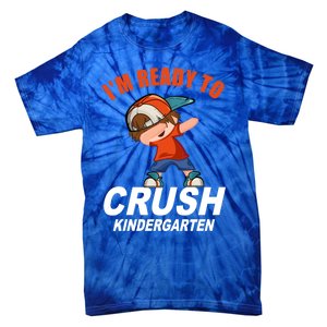 Preschool School Im Ready To Crush Kindergarten Cute Gift Tie-Dye T-Shirt