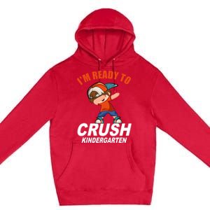 Preschool School Im Ready To Crush Kindergarten Cute Gift Premium Pullover Hoodie