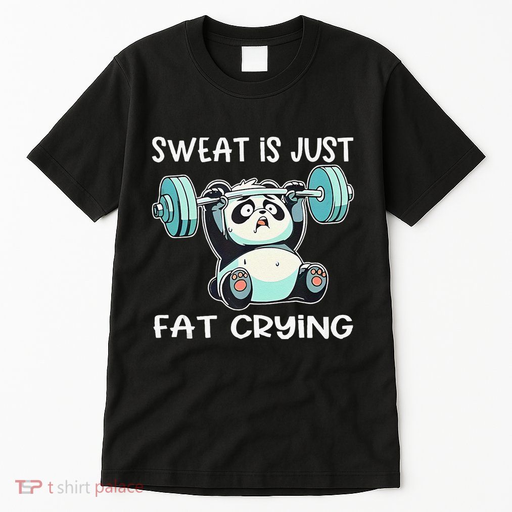Panda Sweat Is Just Fat Crying Gym Gift Tall T-Shirt